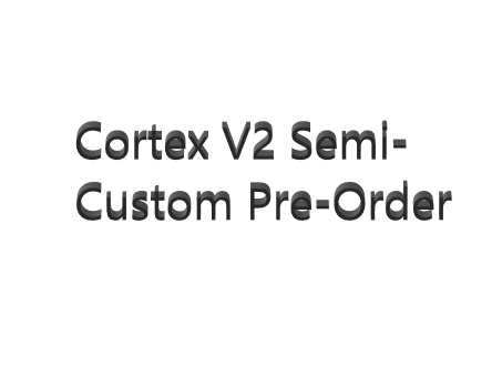 Cortex V2 Semi-Custom